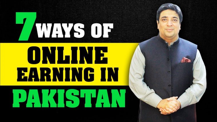 7 ways of online earning in Pakistan