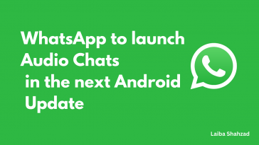 WhatsApp to launch Audio chats in the next Android Update