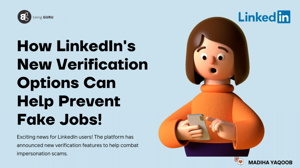 Fake Helper LinkedIn new verification options can help prevent fake jobs