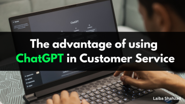 The advantage of using ChatGPT in Customer Service
