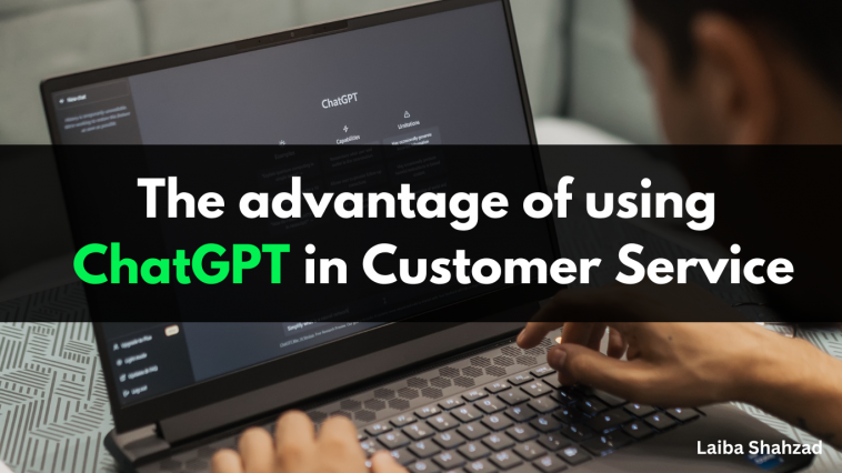 The advantage of using ChatGPT in Customer Service