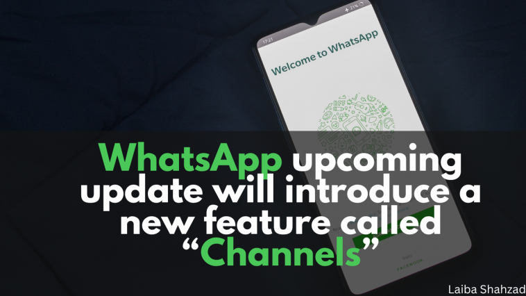 WhatsApp's upcoming update will introduce a new feature called “Channels”