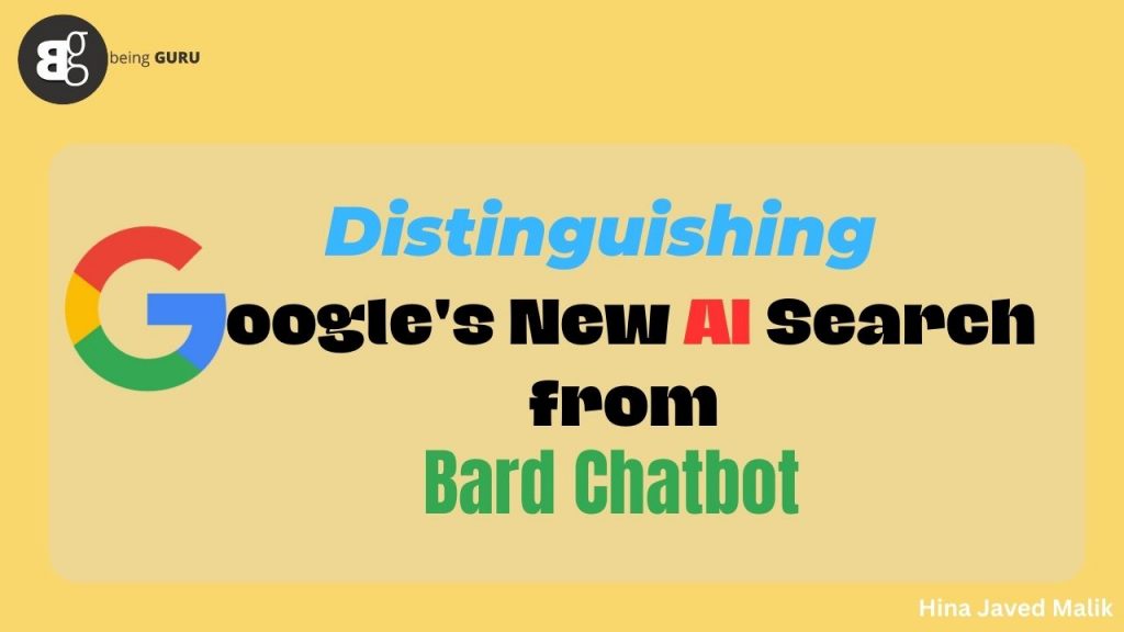 Distinguishing Google's New AI Search from Bard Chatbot