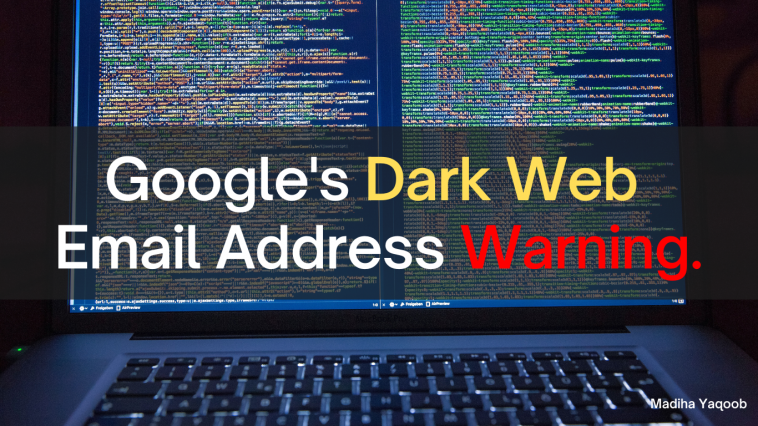 Google's Dark Web Email Address Warning.