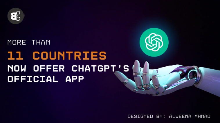 More than 11 countries now offer ChatGPT's official app