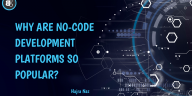 Why No Code Development are so popular
