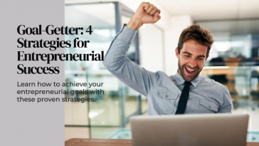 Strategies for achieving Your Entrepreneurial Goals