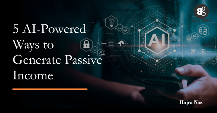5 AI-Powered Ways to Generate Passive Income"
