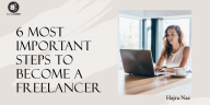 6 Most Important steps to become a freelancer
