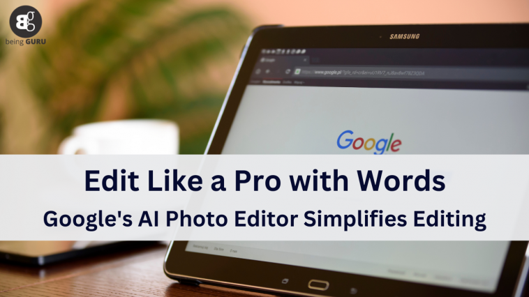 Google's AI Photo Editor Simplifies Editing