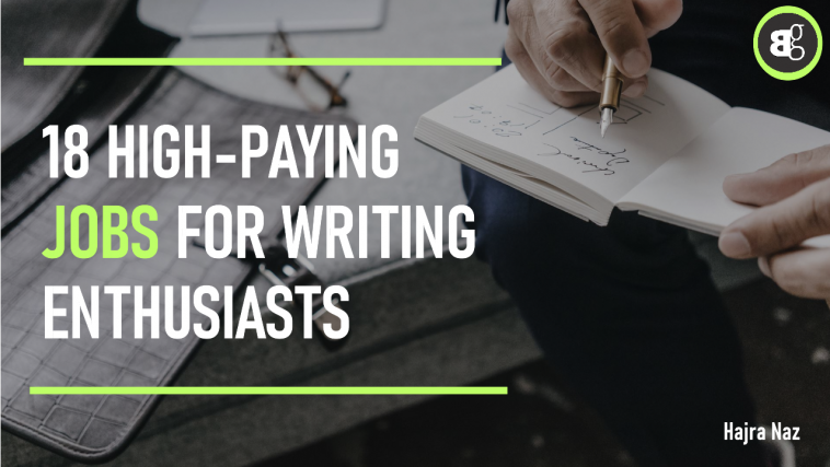 18 High-Paying Jobs for Writing Enthusiasts