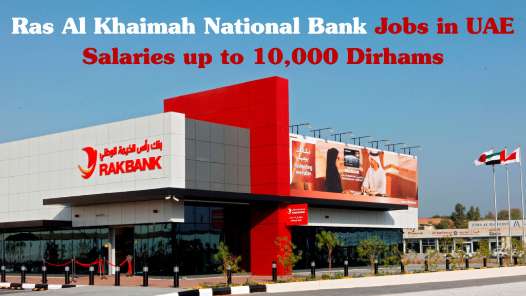 Ras Al Khaimah National Bank has Job Opportunities in UAE