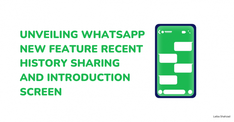 Unveiling Whatsapp new feature recent history sharing and introduction screen