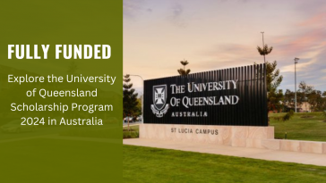 Explore the University of Queensland Scholarship Program 2024 in Australia