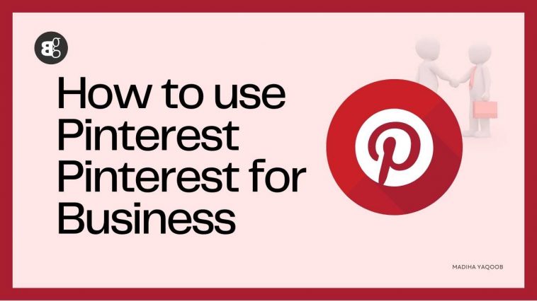 How to Use Pinterest Pinterest For Business