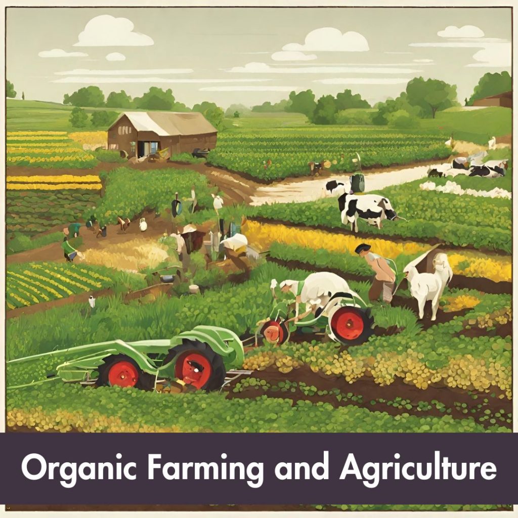 Organic Farming and Agriculture