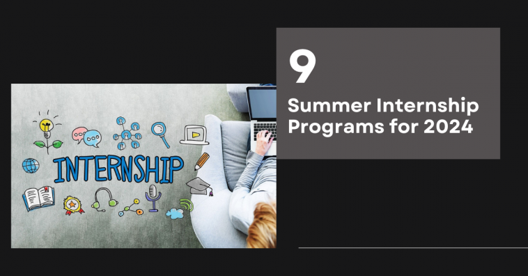9 Must Apply Summer Internship Programs for 2024