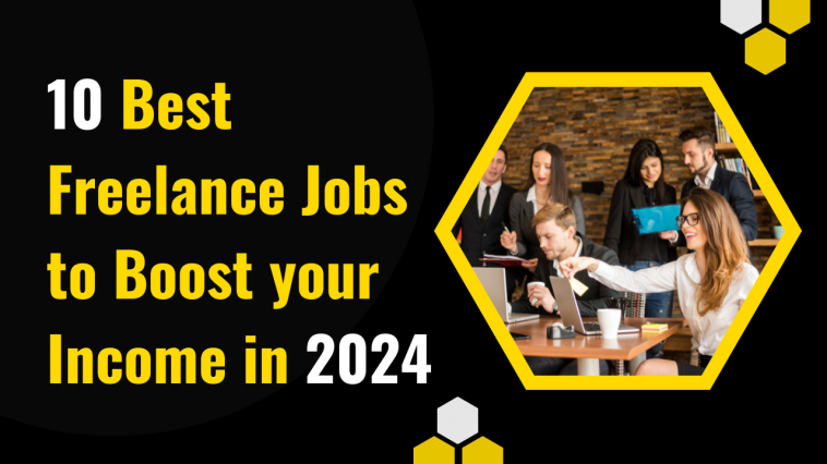 10 best freelance jobs to boost your income in 2024
