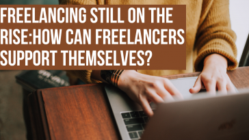 Freelancing Still on the Rise: How freelancers support themselves
