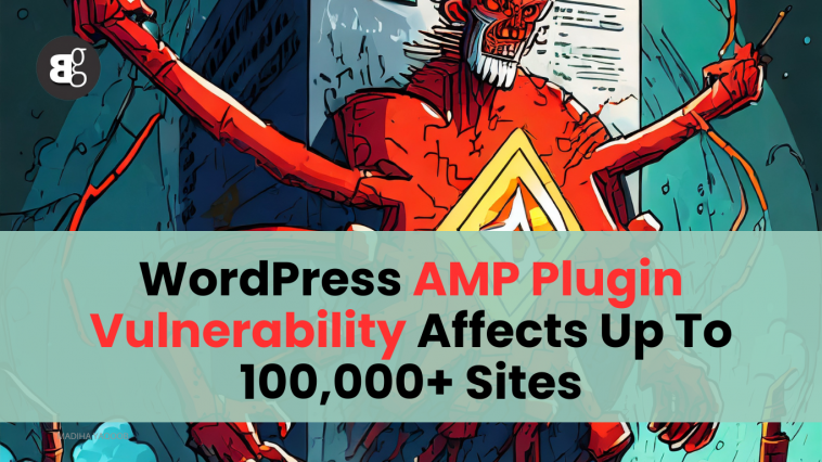 XSS Injection Campaign Exploits WordPress AMP Plugin