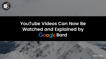 YouTube Videos Can Now Be Watched and Explained by Google Bard