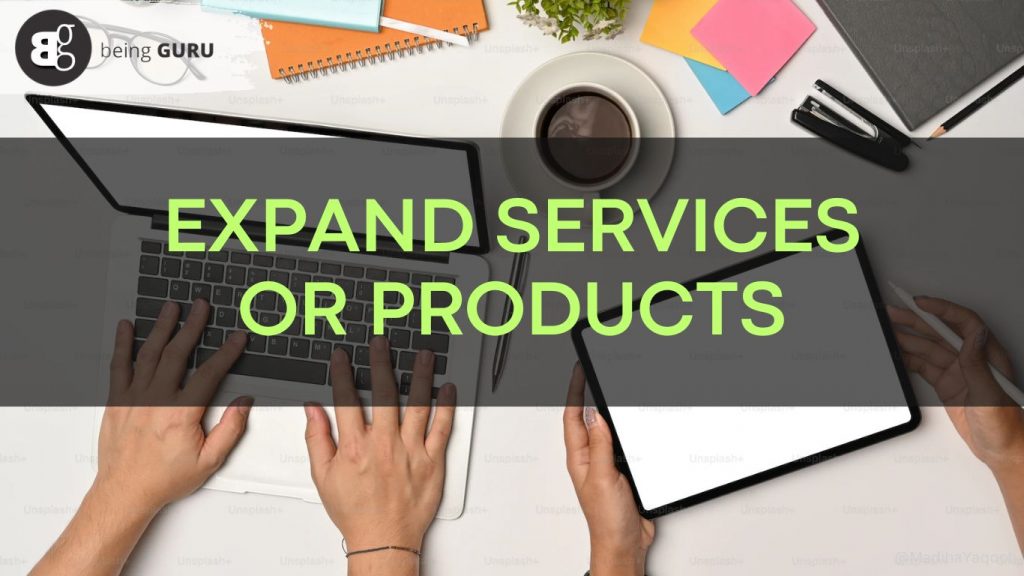 Expand Services or Products