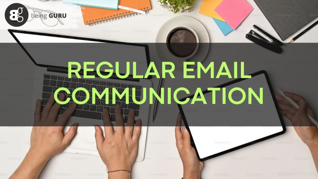 Regular Email Communication