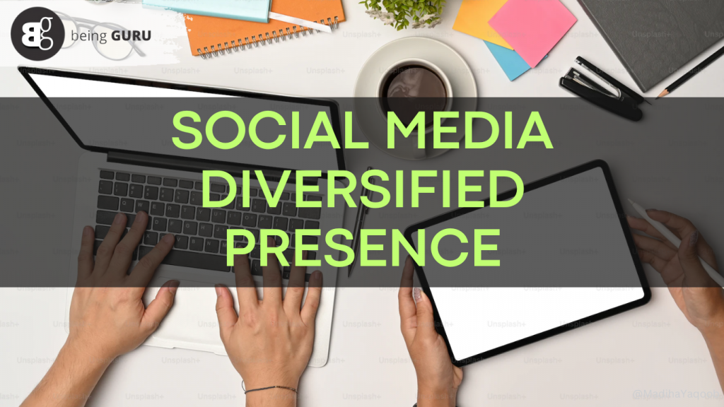Social Media Diversified Presence