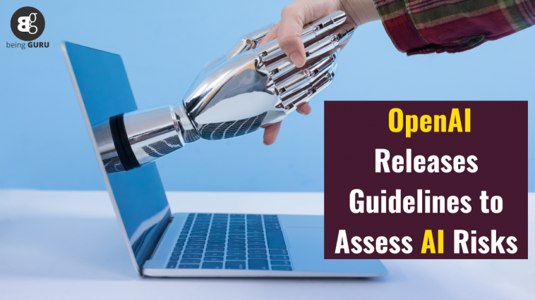 Openai Releases Guidelines to Assess AI Risks