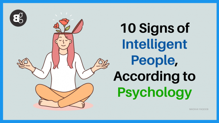 10 Signs of Intelligent People, According to Psychology