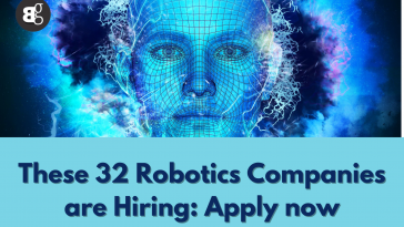 These 32 Robotics Companies are Hiring Apply now