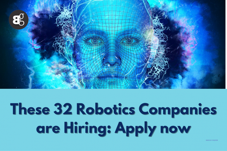 These 32 Robotics Companies are Hiring Apply now