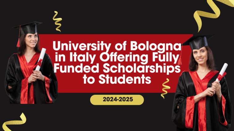 University of Bologna in Italy Fully Funded Scholarships