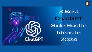 3 Best ChatGPT Side Hustle Ideas