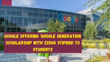 Google Offering ‘Google Generation Scholarship with $2500 Stipend to Students