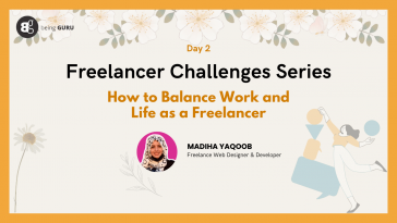 Freelancer Challenges Series: how to manage work and life as a freelancer