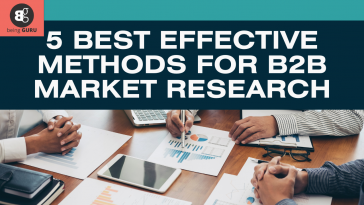 5 Best Effective Methods For B2B Market Research