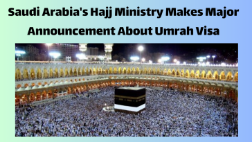 Saudi Arabia's Hajj Ministry Makes Major Announcement About Umrah Visa