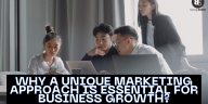 Why a Unique Marketing Approach is Essential for Business Growth