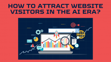 How to Attract Website Visitors in the AI Era