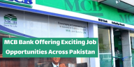 MCB Bank Offering Exciting Job Opportunities Across Pakistan