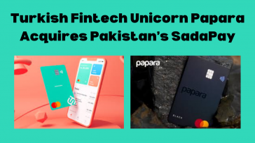 Turkish Fintech Unicorn Papara Acquires Pakistan’s SadaPay