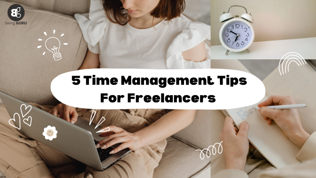 5 Best Time Management Tips For Freelancers