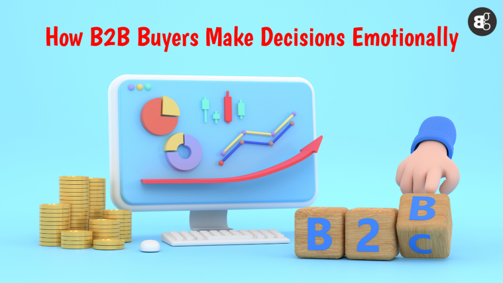 How B2B Buyers Make Decisions Emotionally