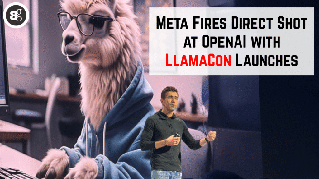 Meta Fires Direct Shot at OpenAI with LlamaCon Launches
