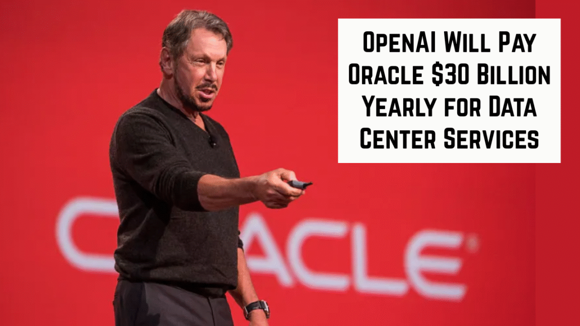 OpenAI to Pay Oracle $30B/Year for Data Center Services