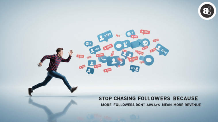 Why More Followers Don’t Always Mean More Revenue