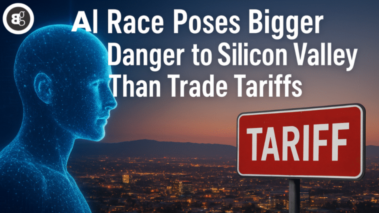 AI Race Poses Bigger Danger to Silicon Valley Than Trade Tariffs
