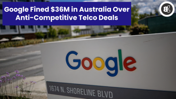 Google Fined $36M in Australia Over Anti-Competitive Telco Deals