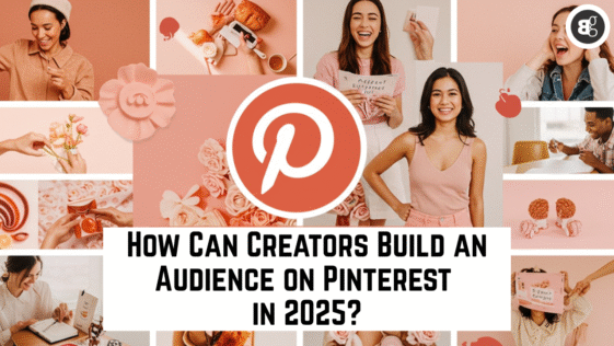 How Can Creators Build an Audience on Pinterest